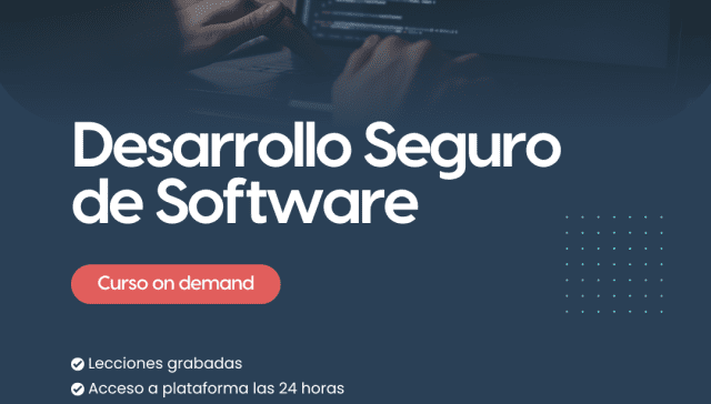 Ya está disponible nuestro Curso de Desarrollo Seguro de Software
